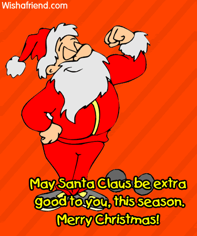 May Santa Claus Be Extra Good To You