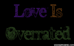 Love Is Overrated picture