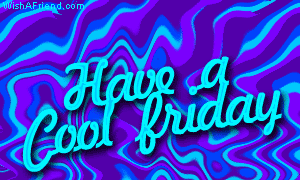 Have A Cool Friday