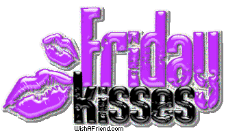 Friday Kisses