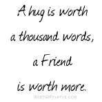 A Hug Is Worth Thousands Words