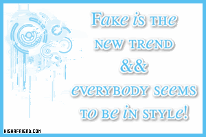 Fake Is The New Trend picture