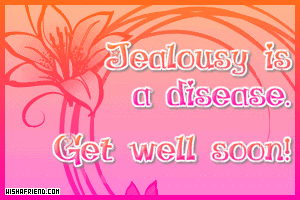 Jealousy Is A Disease