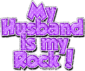 My Husband Is My Rock!