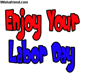 Enjoy Your Labor Day picture