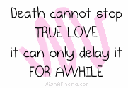 Death Cannot Stop True Love picture