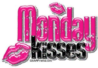 Monday Kisses