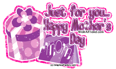 Just For You... Happy Mother's Day