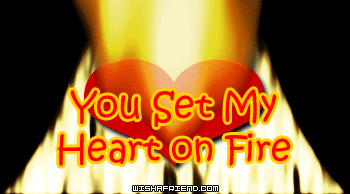 You Set My Heart On Fire