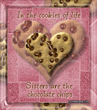 Sisters Are The Chocolate Chips picture