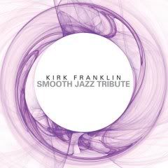 capa-Kirk Franklin Smooth Jazz Tribute (Various) (2007)