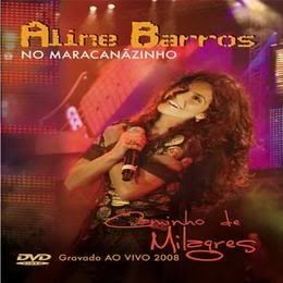 Aline Barros - Caminhos de Milagres (Aúdio do Dvd) 2008