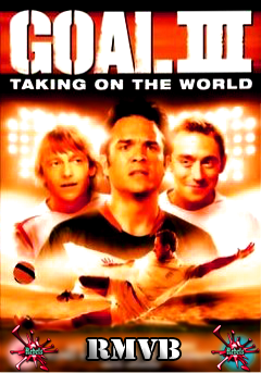 Baixar Filme Goal 3 - Taking On The World - DVDRip RMVB Legendado
